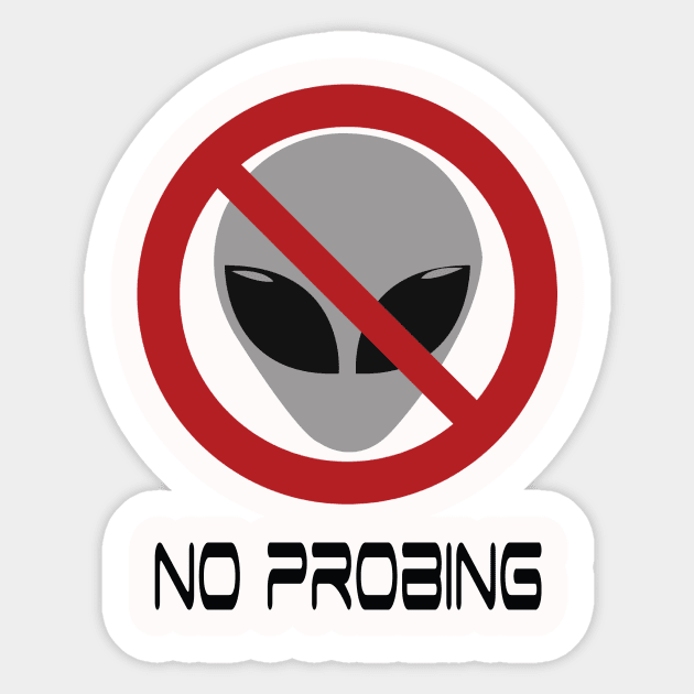 no probing Sticker by badalien